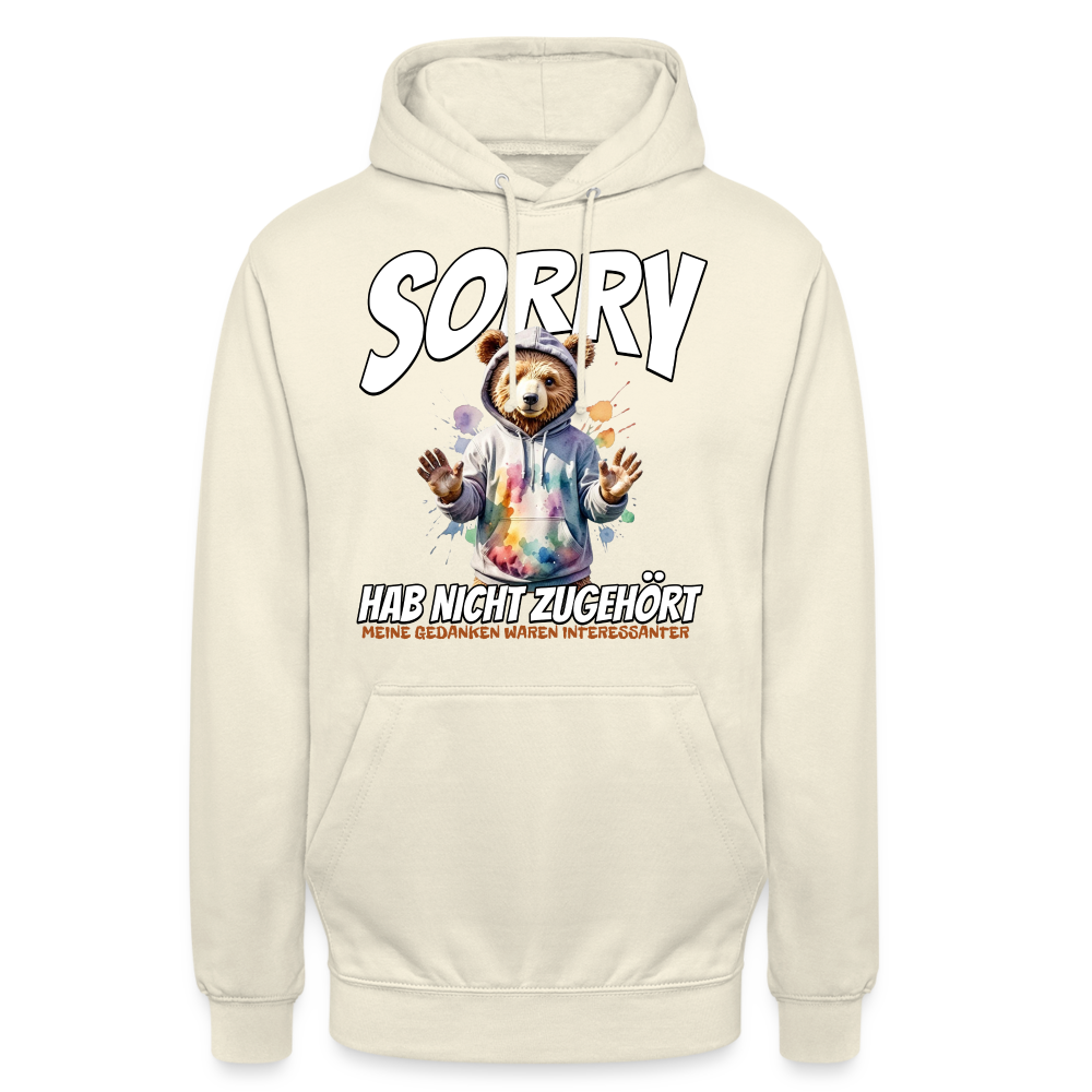 Sorry habe nicht zugehört meine Gedanken waren Interessanter Bär Unisex Hoodie - Vanille-Milchshake