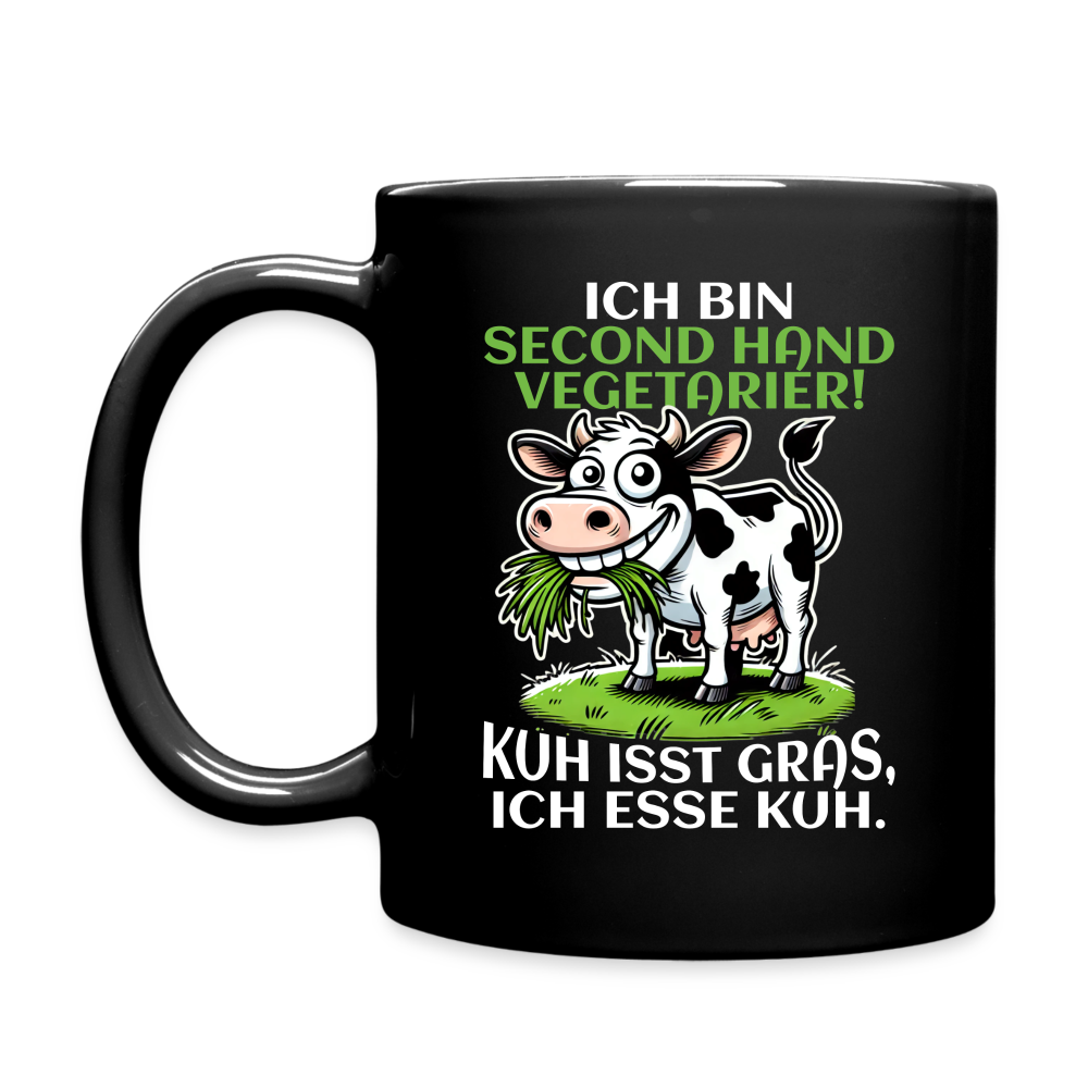 Ich bin Second Hand Vegetarier Kuh isst Gras ich esse Kuh Tasse - Schwarz