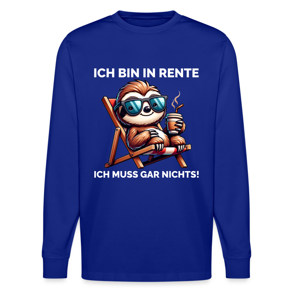 Ich bin in Rente ich muss gar nichts! Faultier Unisex Bio-Langarmshirt Stanley/Stella - Königsblau