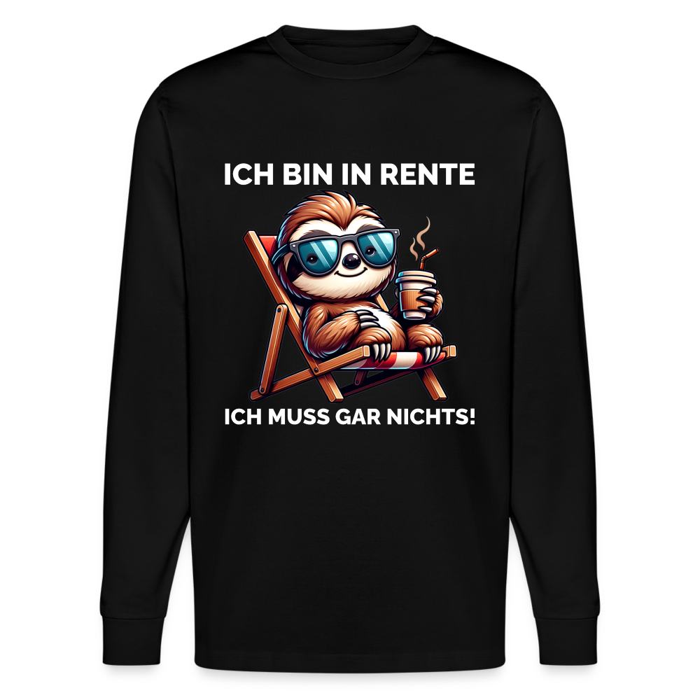 Ich bin in Rente ich muss gar nichts! Faultier Unisex Bio-Langarmshirt Stanley/Stella - Schwarz