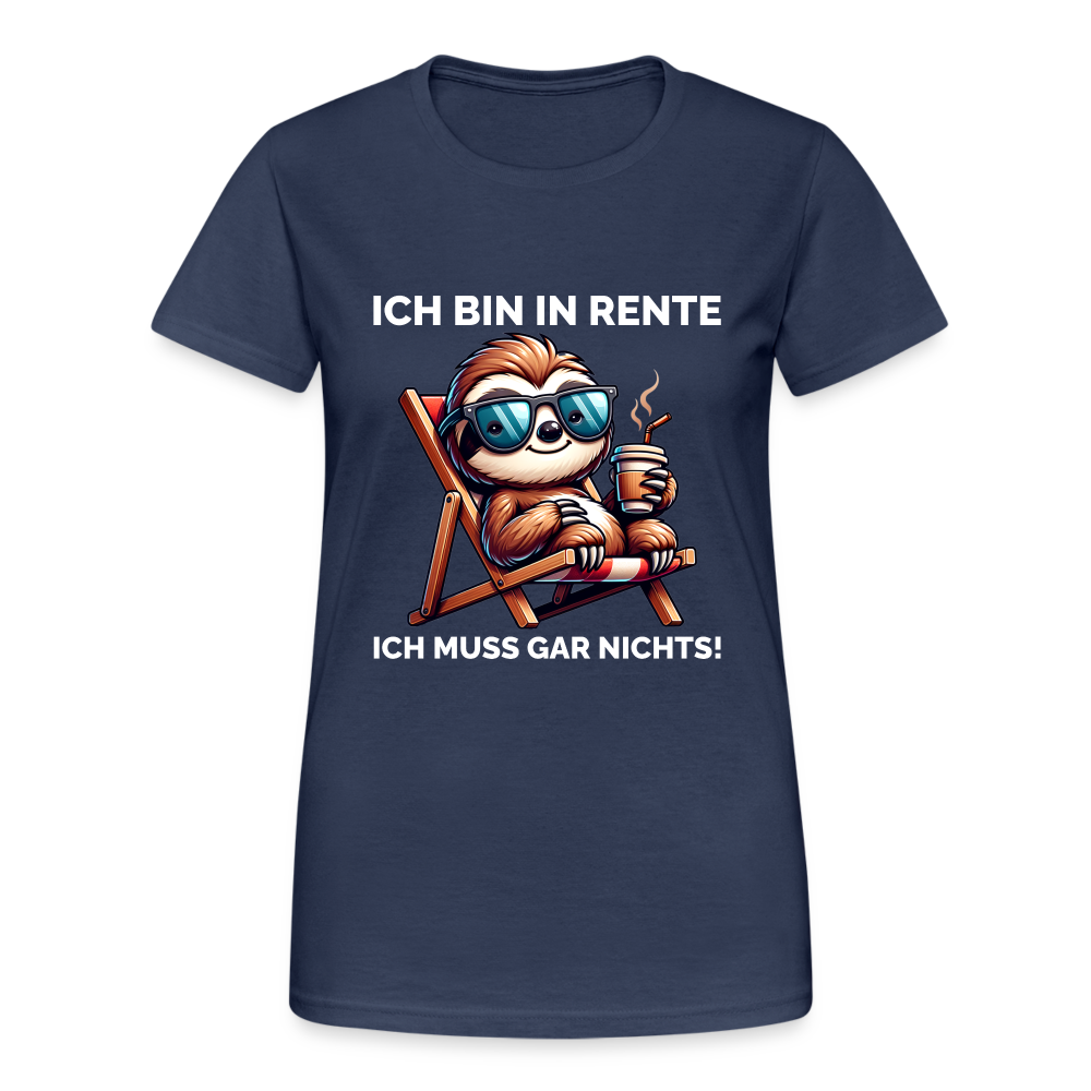 Ich bin in Rente ich muss gar nichts! Faultier Frauen T-Shirt - Navy