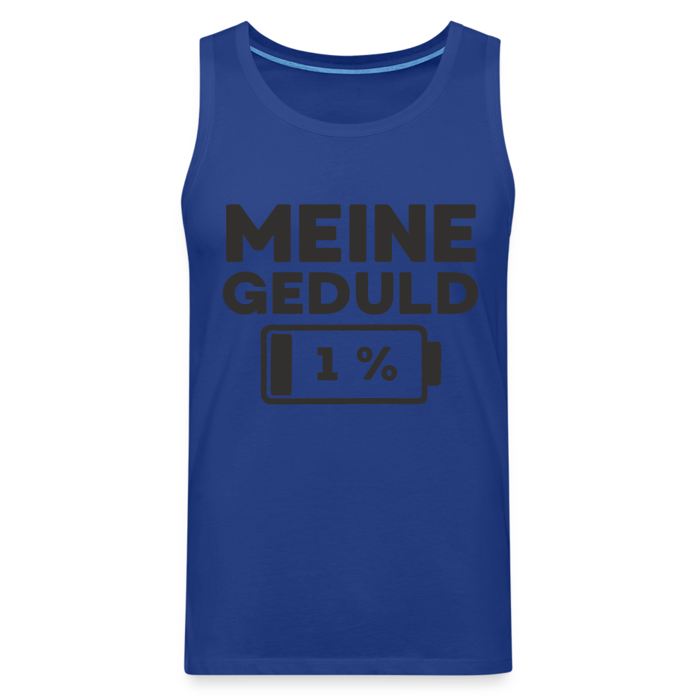 Meine Geduld ist bei 1 % Herren Premium Tank Top - Königsblau