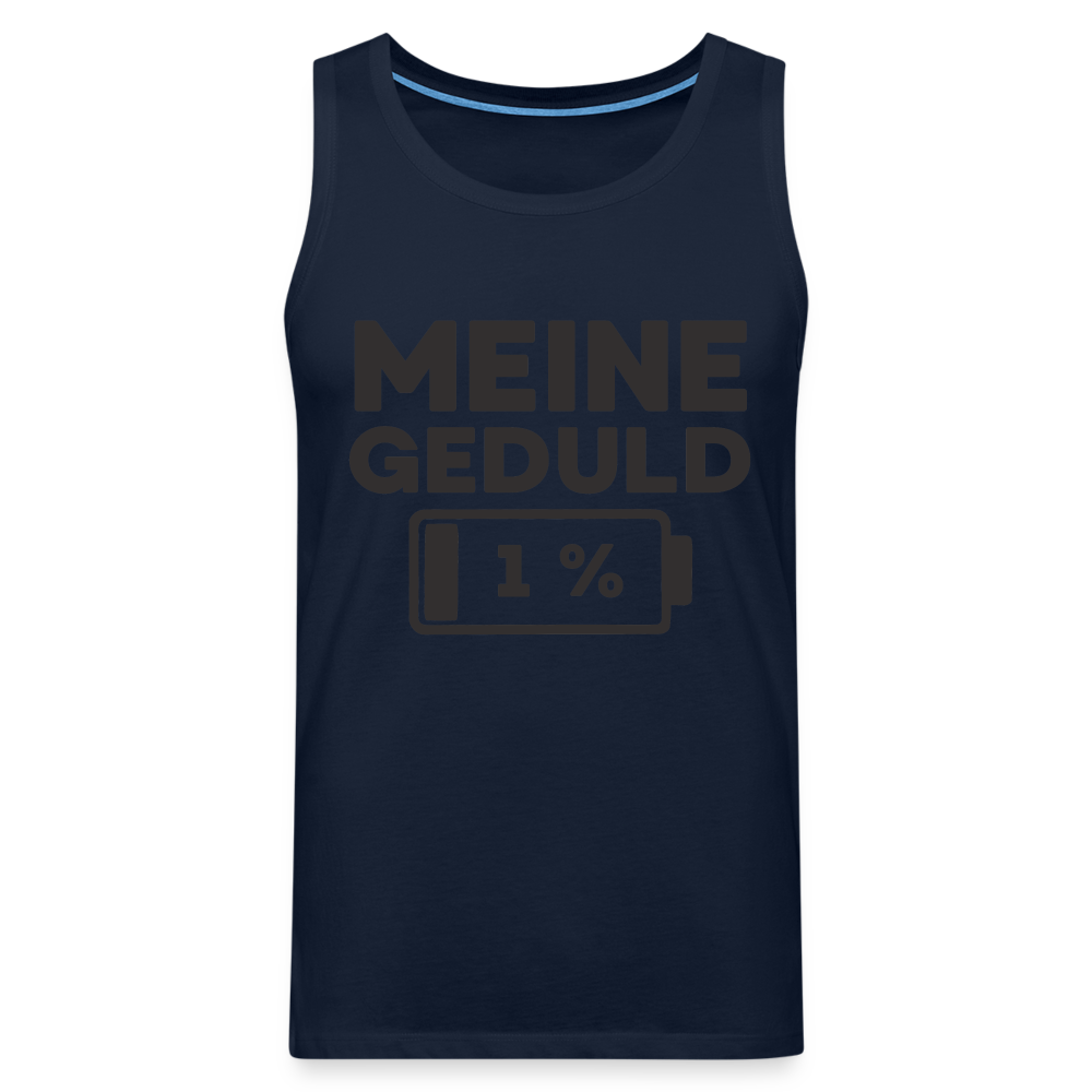 Meine Geduld ist bei 1 % Herren Premium Tank Top - Navy