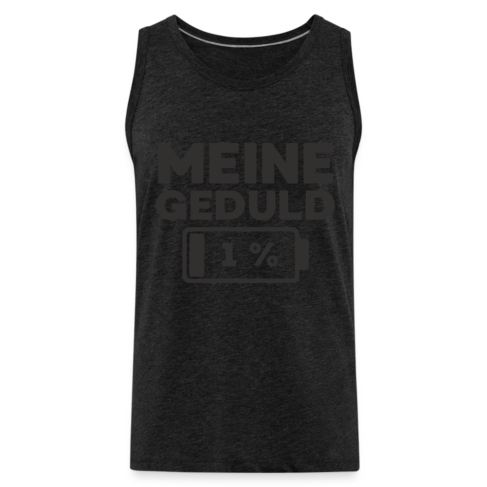 Meine Geduld ist bei 1 % Herren Premium Tank Top - Anthrazit