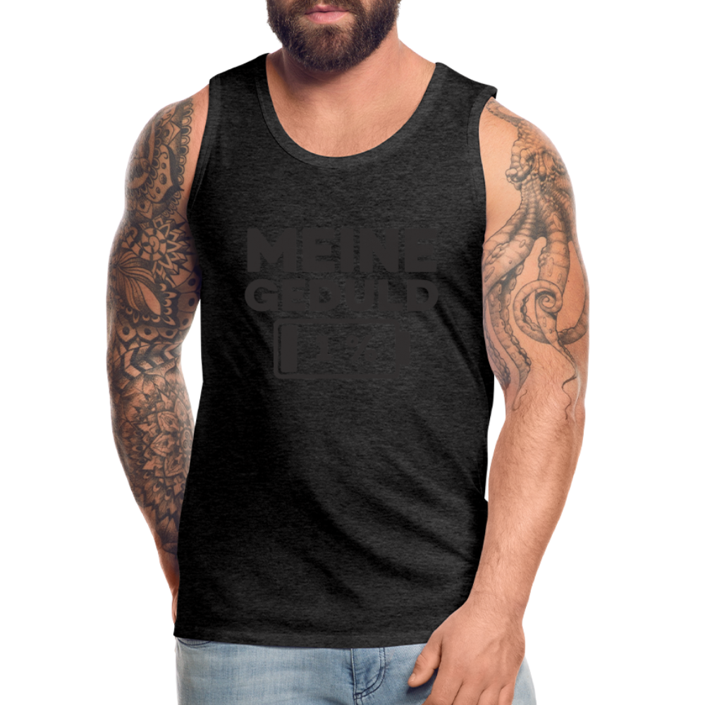 Meine Geduld ist bei 1 % Herren Premium Tank Top - Anthrazit