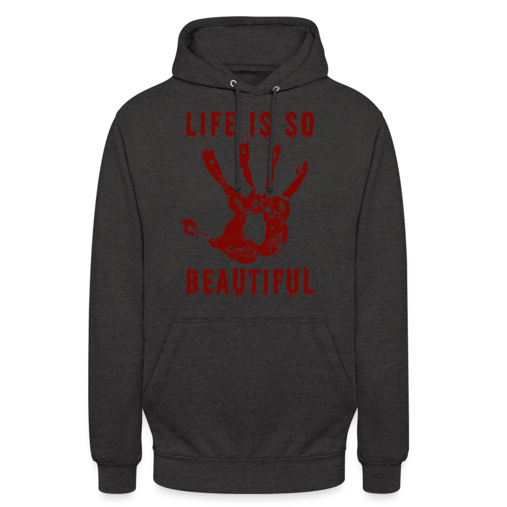 Life is so Beautiful Unisex Hoodie - Anthrazit