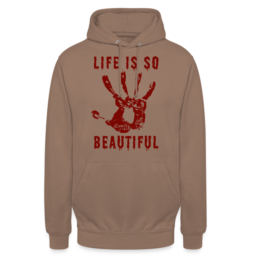 Life is so Beautiful Unisex Hoodie - Mokka