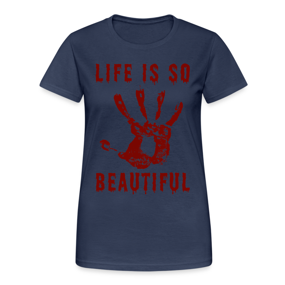 Life is so Beautiful Damen T-Shirt - Navy