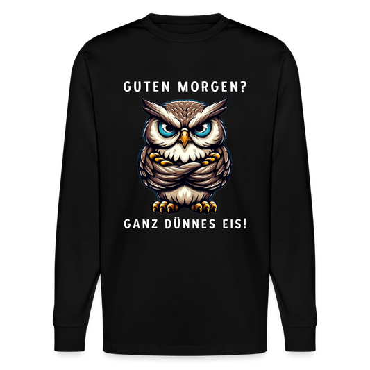 Guten Morgen? Ganz dünnes Eis böse Eule Unisex Bio-Langarmshirt Stanley/Stella - Schwarz