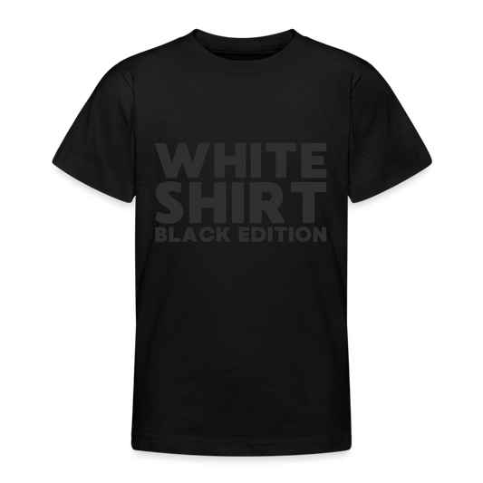 White Shirt Black Edition Teenager T-Shirt - Schwarz