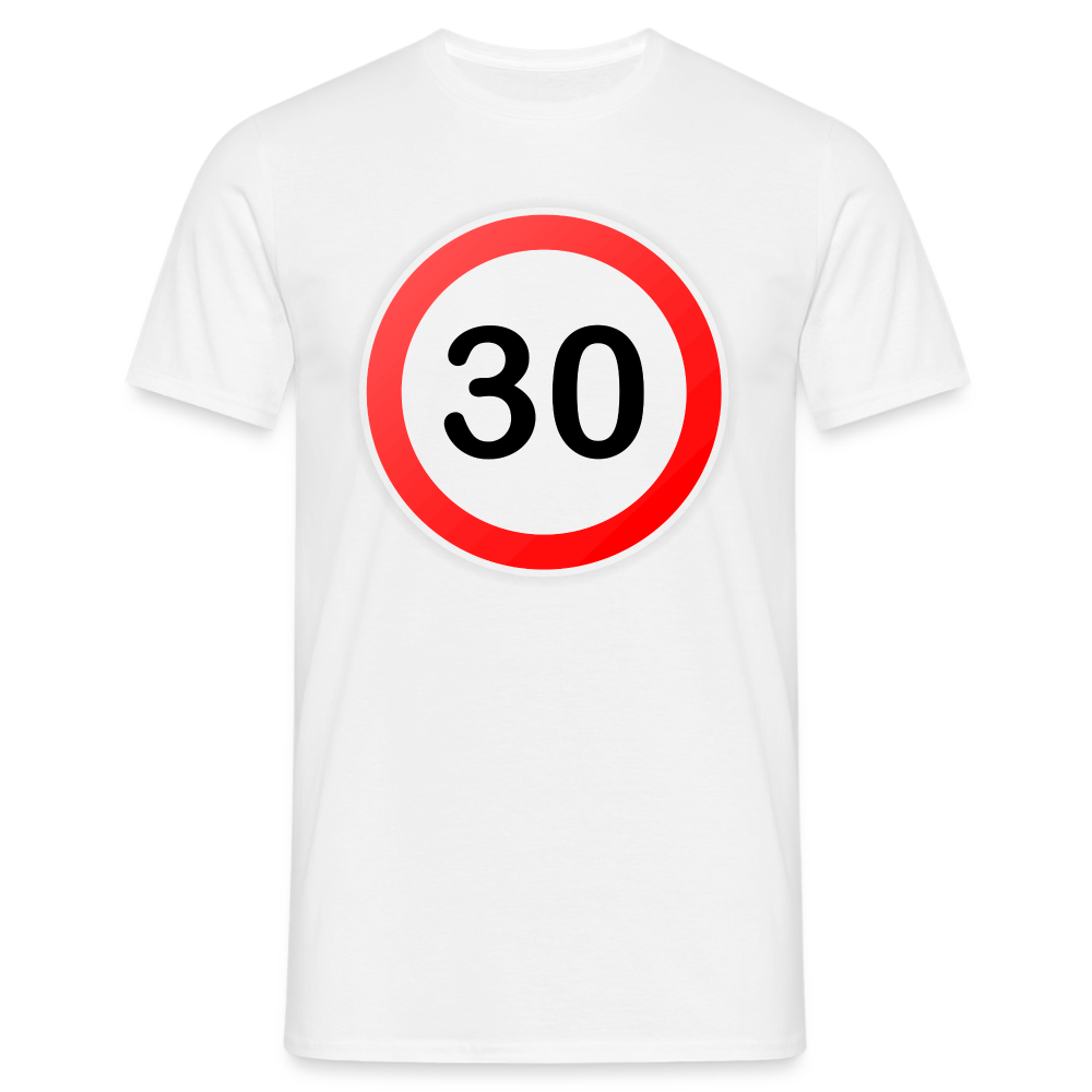 30 Schild Geburtstag Geschenk Herren T-Shirt - Weiß