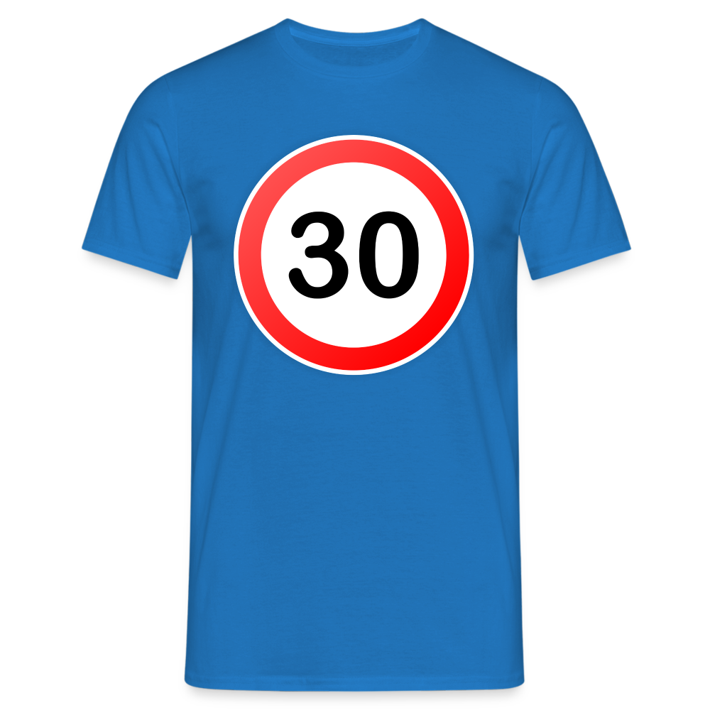 30 Schild Geburtstag Geschenk Herren T-Shirt - Royalblau