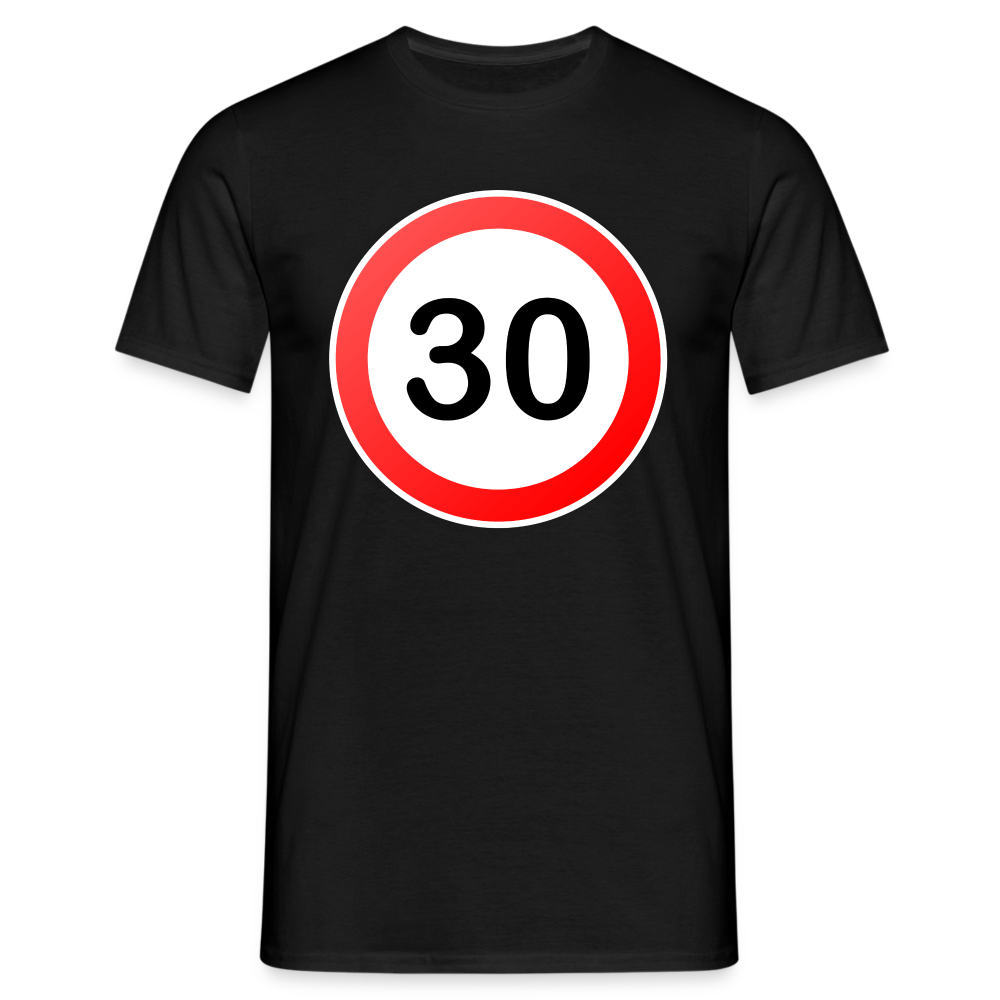 30 Schild Geburtstag Geschenk Herren T-Shirt - Schwarz