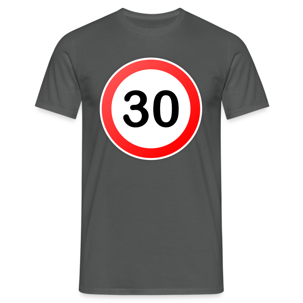 30 Schild Geburtstag Geschenk Herren T-Shirt - Anthrazit