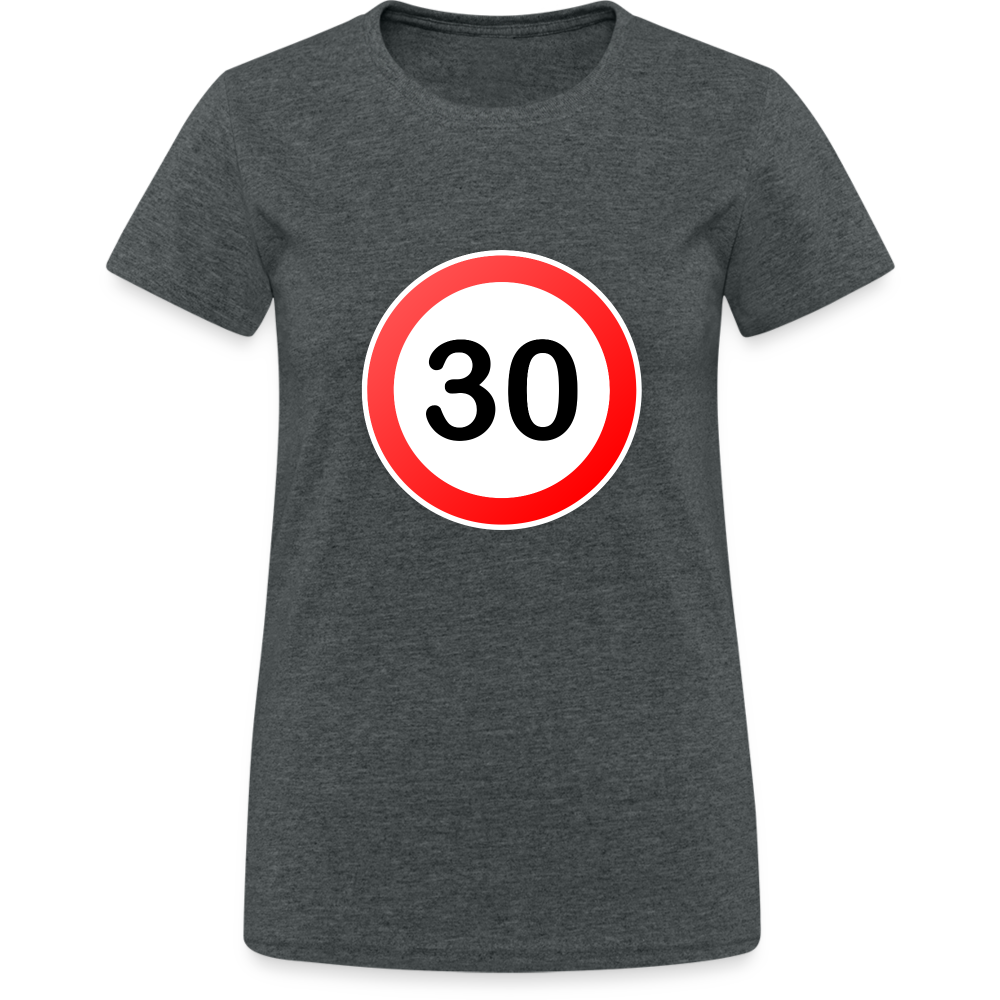 30 Schild Geburtstag Geschenk Damen T-Shirt - Dunkelgrau meliert