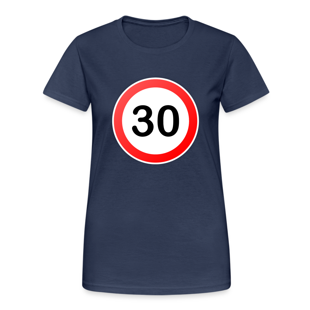 30 Schild Geburtstag Geschenk Damen T-Shirt - Navy