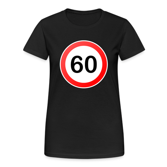 60 Schild Geburtstag Geschenk Damen T-Shirt - Schwarz