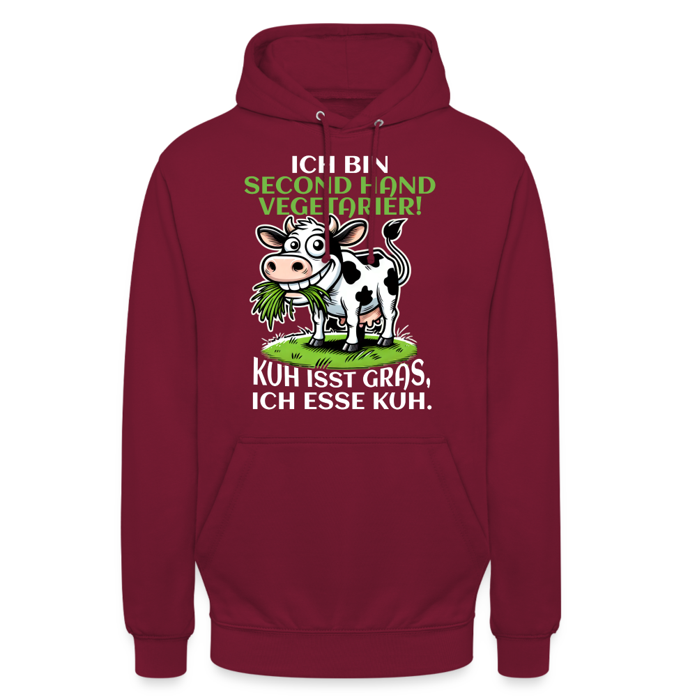 Ich bin Second Hand Vegetarier Kuh isst Gras ich esse Kuh Unisex Hoodie - Bordeaux