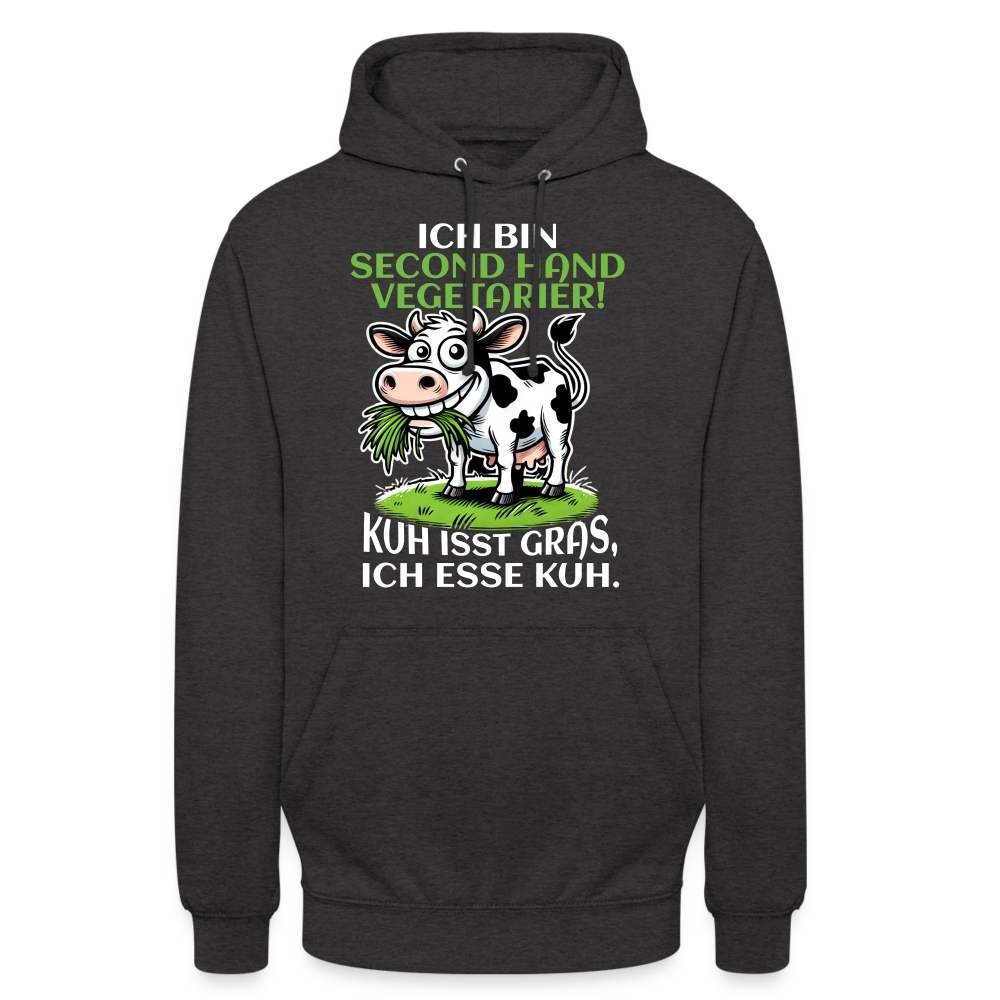 Ich bin Second Hand Vegetarier Kuh isst Gras ich esse Kuh Unisex Hoodie - Anthrazit